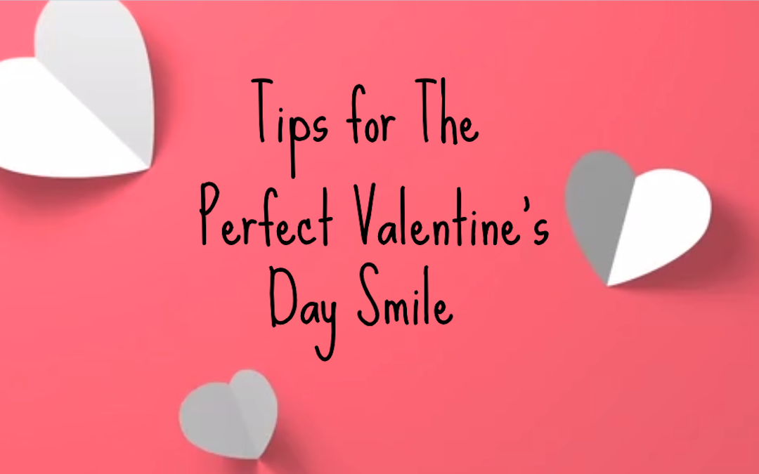 Tips for The Perfect Valentine’s Day Smile from Norlane Dental Surgery