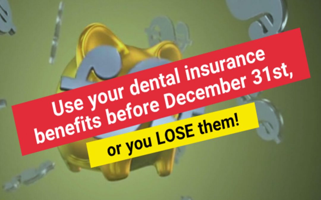 Dental Insurance Benefits: Use it or Lose it! | Norlane Dental Surgery
